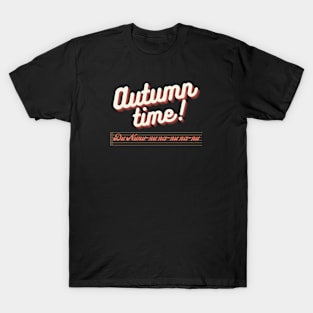 Autumn Time! T-Shirt